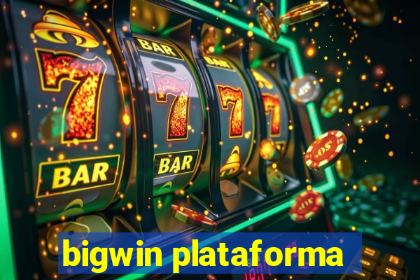 bigwin plataforma